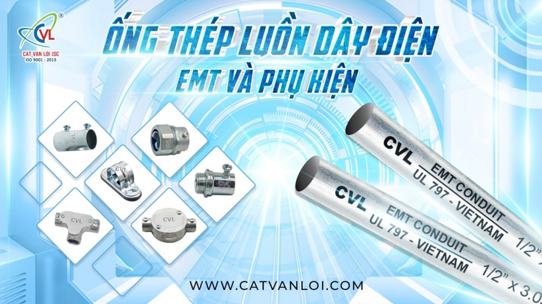 Ống thép luồn dây điện Cát Vạn Lợi và phụ kiện đạt chứng nhận hợp quy QCVN 16:2023/BXD.