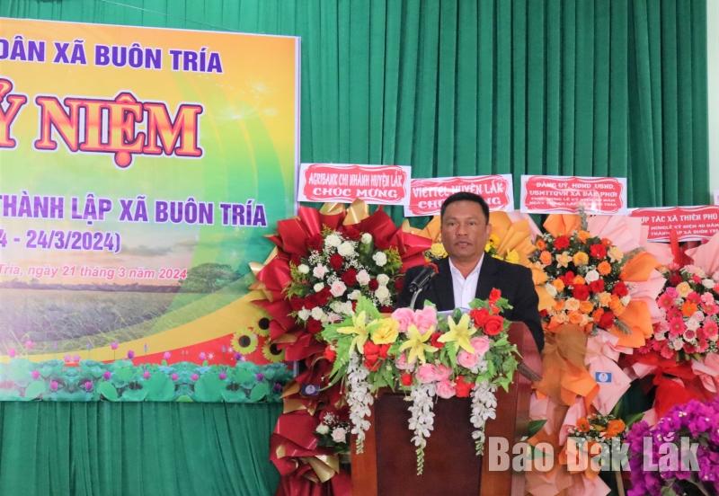Phó Bí thư Huyện ủy, Chủ tịch UBND huyện Lắk Nay Y Phú phát biểu tại buổi lễ.