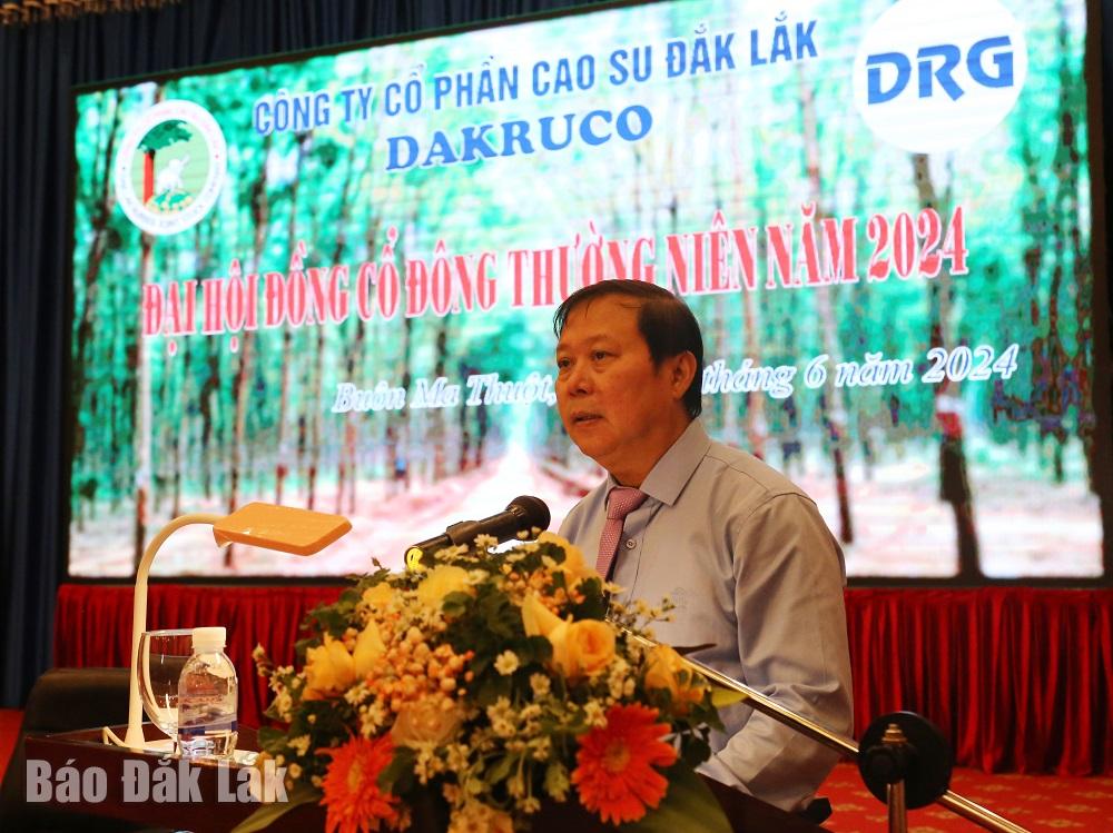 Chủ tịch HĐQT Công ty Cổ phần Cao su Đắk Lắk phát biểu thông tin về tình hình hoạt động trong năm 2023