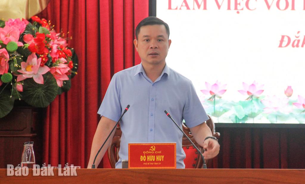 Phó Bí thư Tỉnh ủy Đỗ Hữu Huy phát biểu kết luận buổi làm việc.