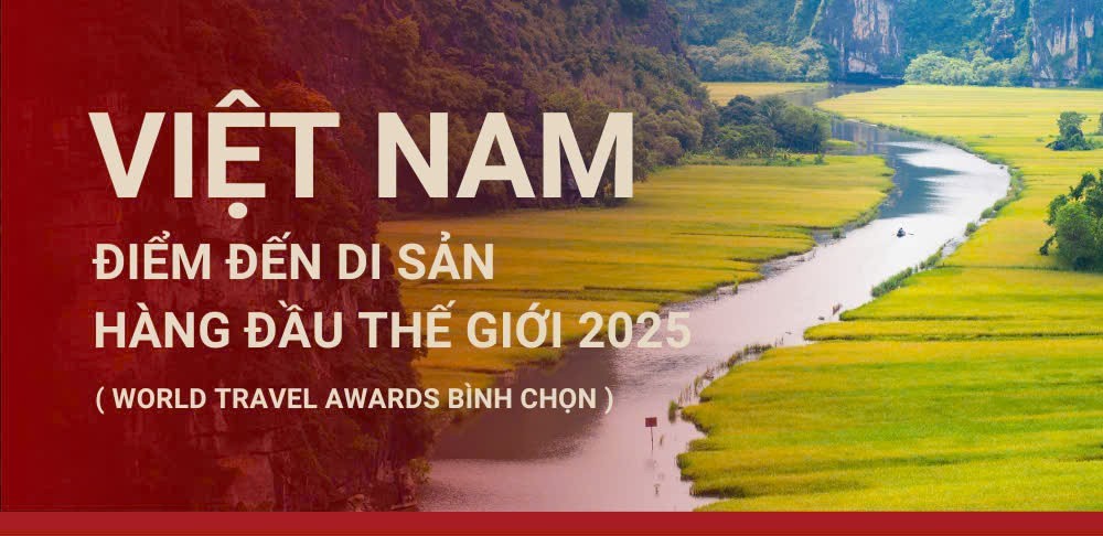 World Travel Awards 2025: Việt Nam tiếp tục được bình chọn là Điểm đến Di sản hàng đầu thế giới