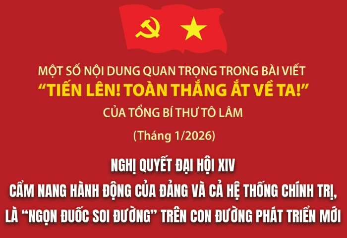 Nghị quyết Đại hội XIV là cẩm nang hành động của Đảng và cả hệ thống chính trị