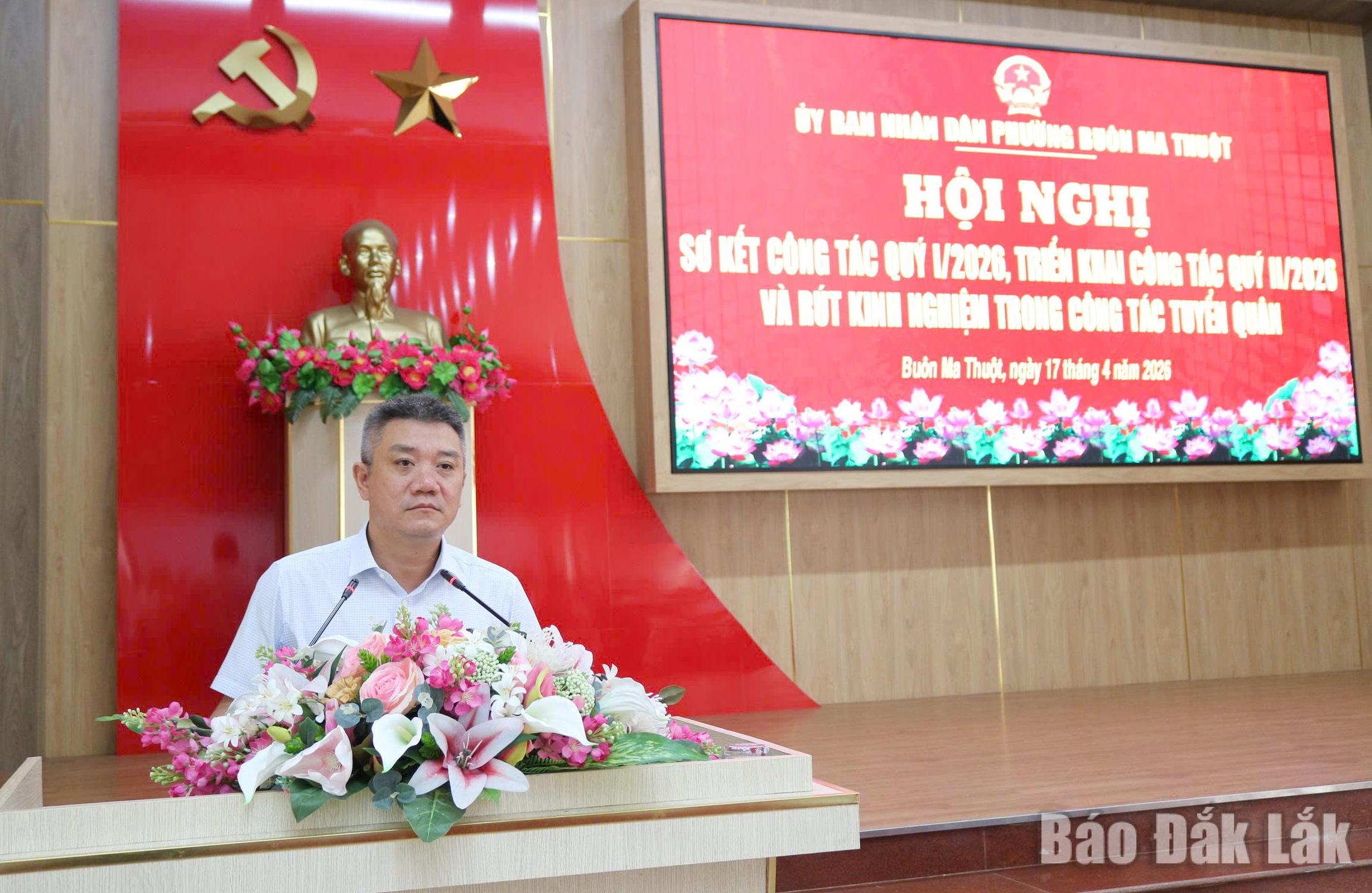 Đồng chí Nguyễn Thanh Vũ, Phó Bí thư Đảng ủy, Chủ tịch UBND phường Buôn Ma Thuột phát biểu khai mạc hội nghị.