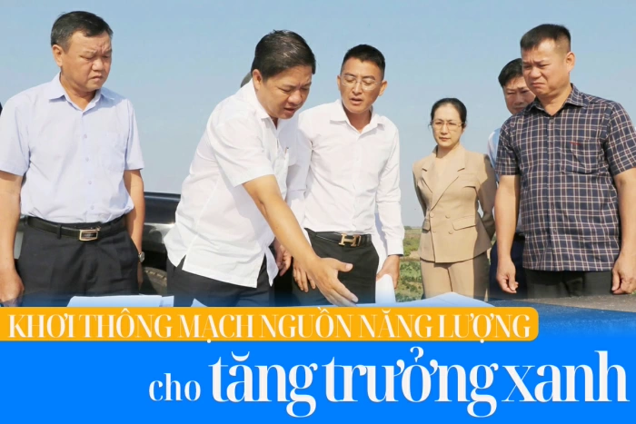 Khơi thông mạch nguồn năng lượng cho tăng trưởng xanh