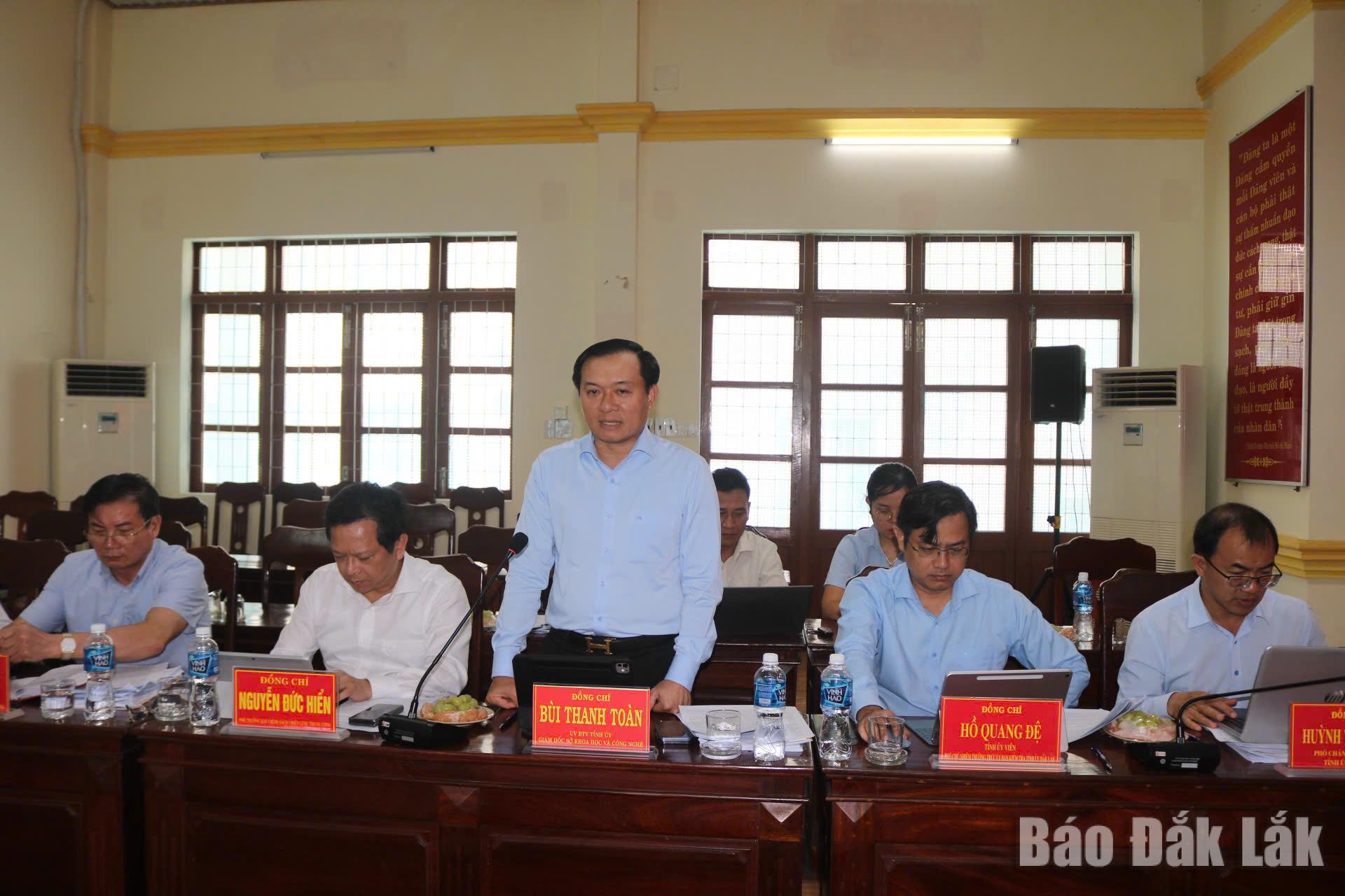 Đồng chí Bùi Thanh Toàn, Ủy viên Ban Thường vụ Tỉnh ủy, Giám đốc Sở Khoa học và Công nghệ phát biểu tại buổi làm việc.