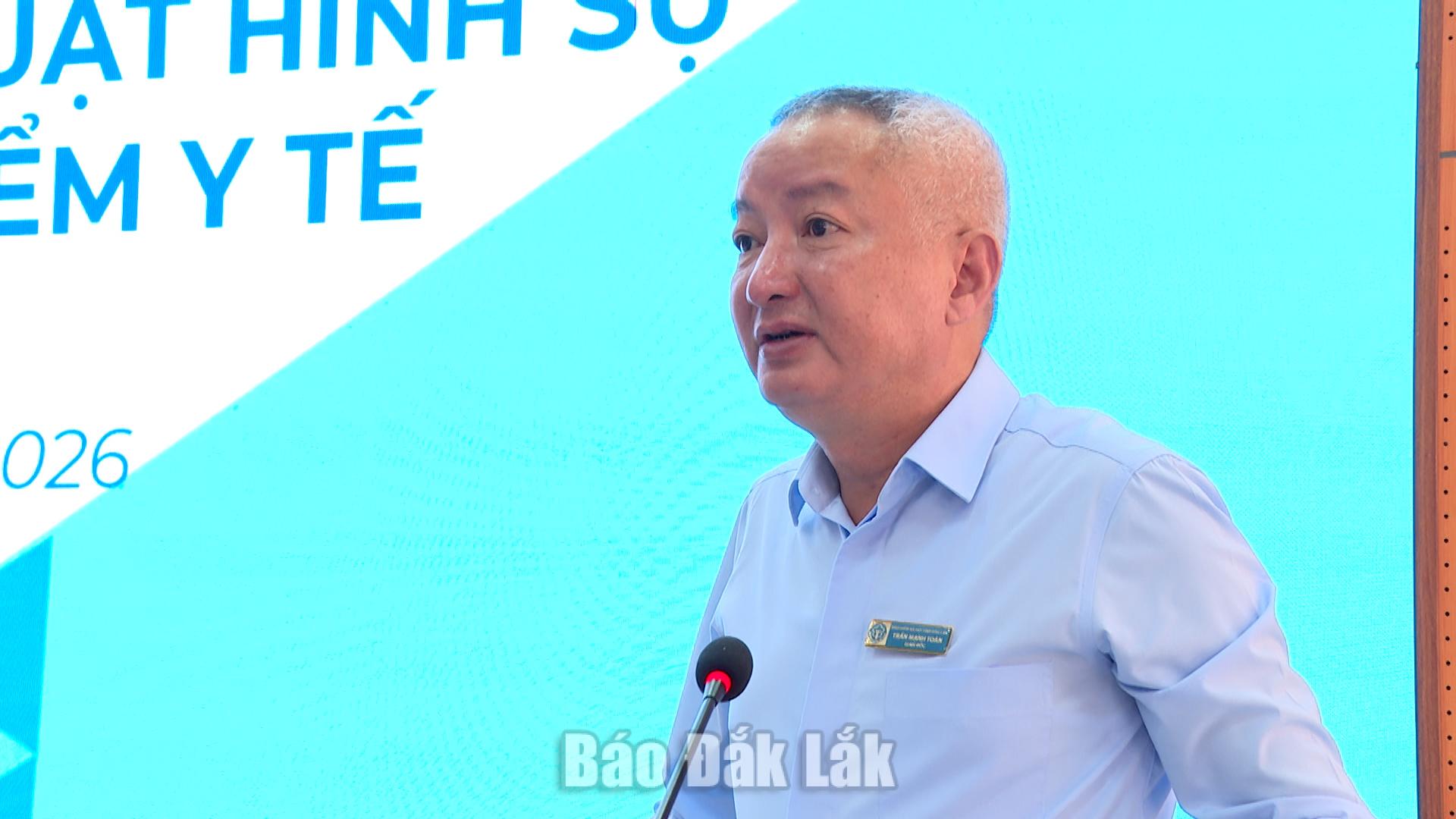 Ông Trần Mạnh Toàn - Giám đốc Bảo hiểm xã hội tỉnh Đắk Lắk phát biểu tại hội nghị