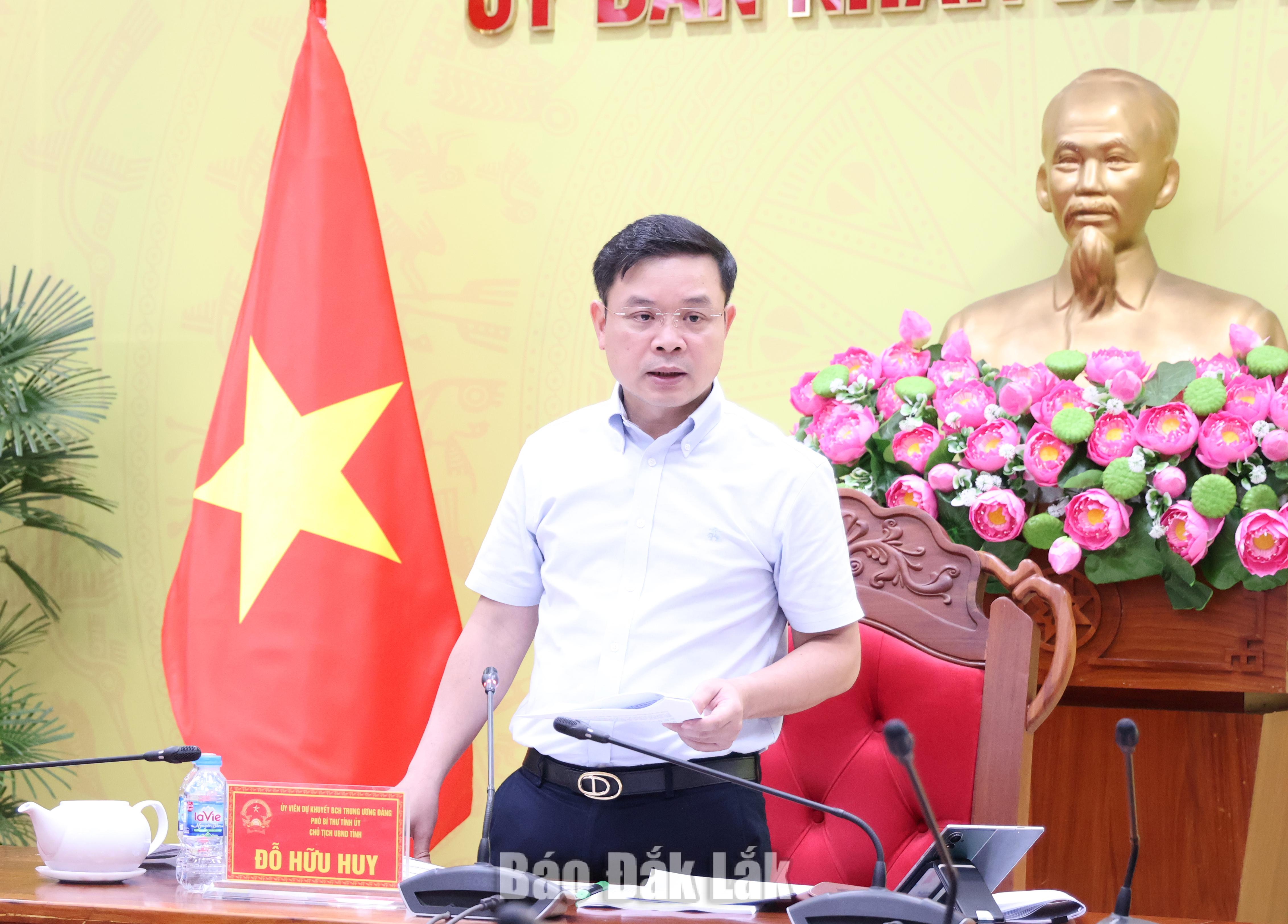 Chủ tịch UBND tỉnh Đắk Lắk Đỗ Hữu Huy phát biểu kết luận cuộc họp.